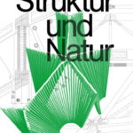 Struktur und Natur: Entwicklung der Tragwerksplanung mit Holz