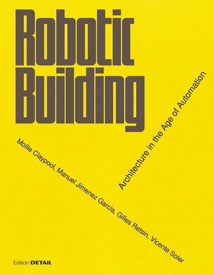 Robotic Building: The Age of Automation