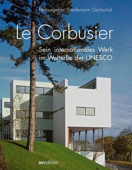 Corbusier im Welterbe der Unesco